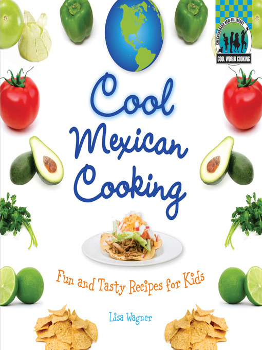 Title details for Cool Mexican Cooking by Lisa Wagner - Available